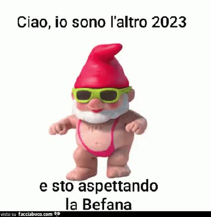 Ciao, io sono l'altro 2023 e sto aspettando la Befana